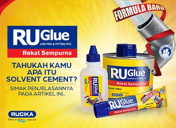 Pengertian Solvent-Cement - RUCIKA