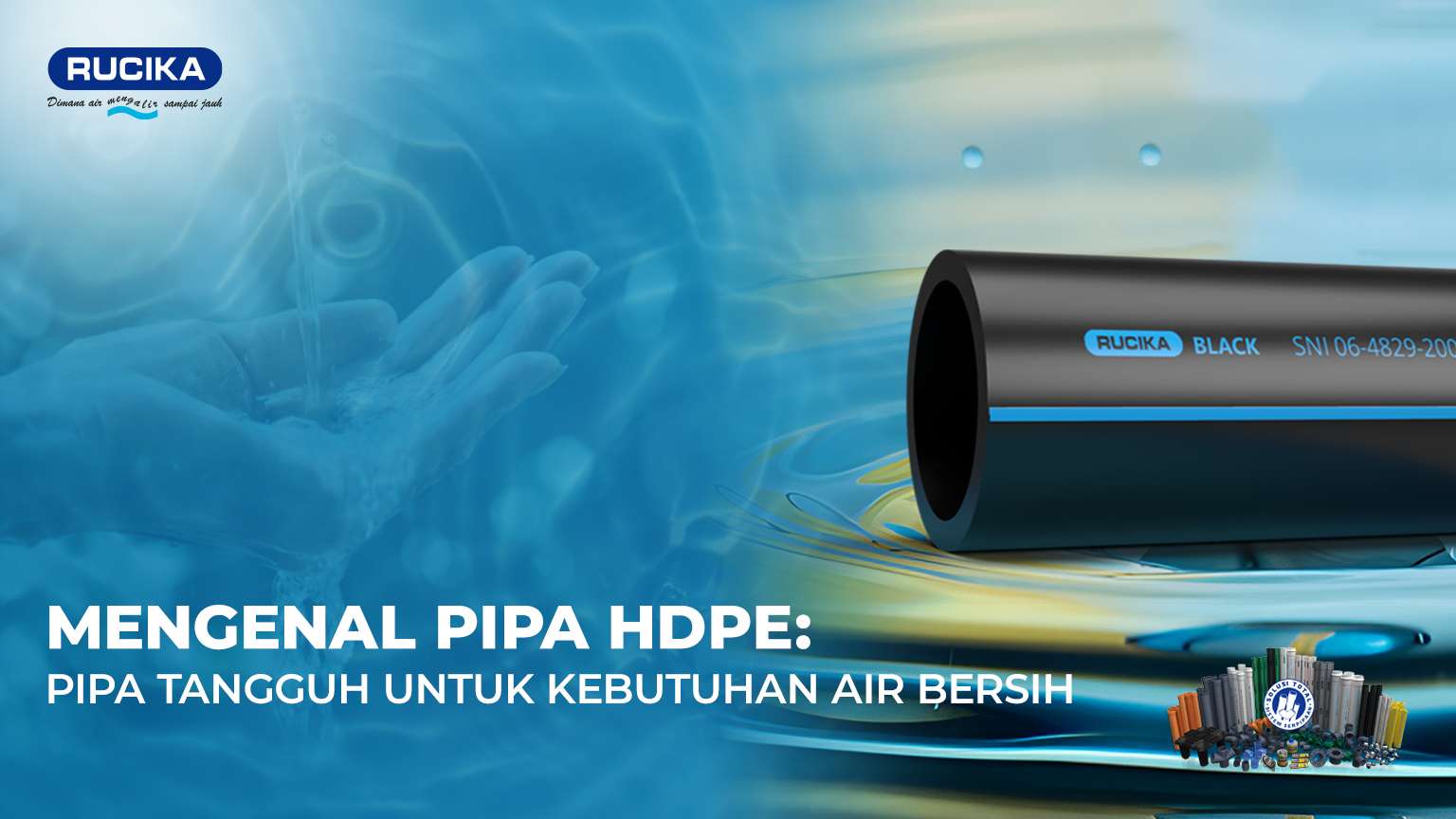 Mengenal Pipa HDPE: Pipa Tangguh untuk Kebutuhan Air Bersih - RUCIKA