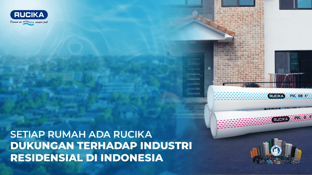 Dukungan Rucika terhadap Pertumbuhan Industri Residensial di Indonesia