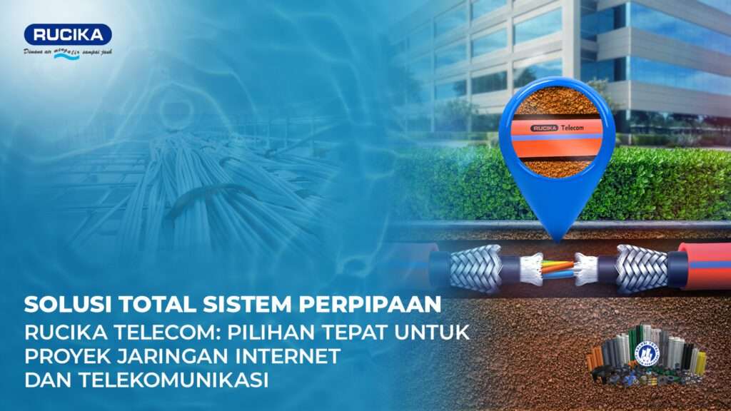 Rucika Telecom, Pilihan Tepat untuk Proyek Jaringan Internet dan Telekomunikasi